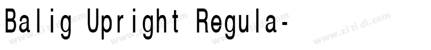 Balig Upright Regula字体转换 Balig Upright Regula字体转换